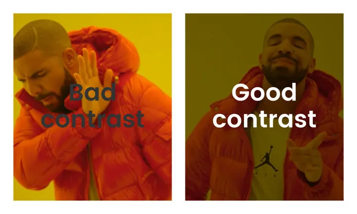Good colour contrast vs. bad colour contrast example using a popular Drake meme.