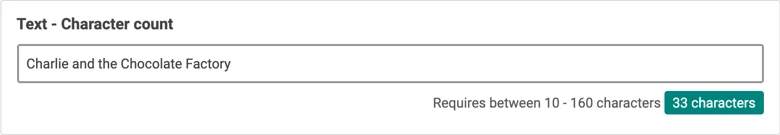 A text field displaying a characater count, the numver of characters currently typed and the range that it supports