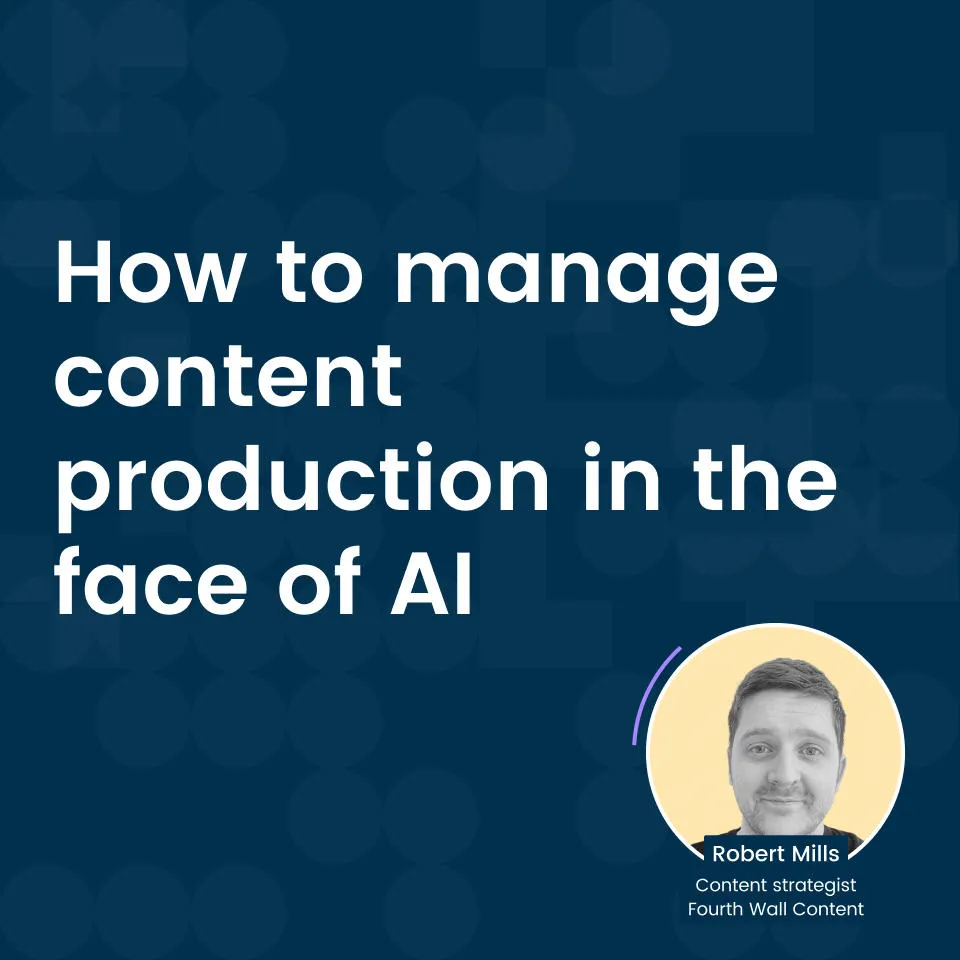 How to manage content production in the face of AI hero image